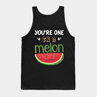 Watermelon Face You Are One In A Melon Happy Day To Me Lover Tank Top